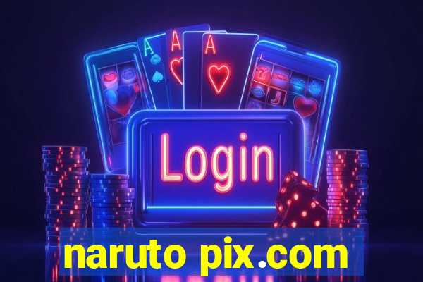 naruto pix.com